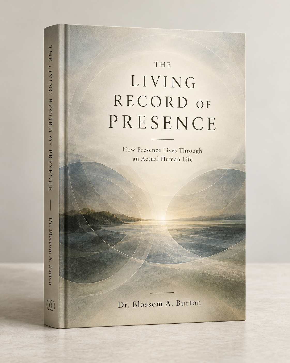 Cover of The Living Record of Presence by Dr. Blossom A. Burton